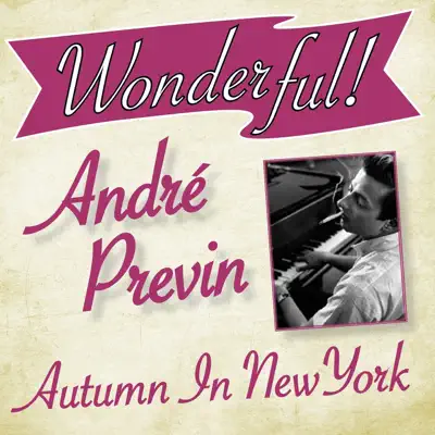 Wonderful.....Andre Previn (Autumn in New York) - André Previn
