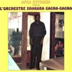 Afro Rythmes présente : L'orchestre Shakara Gagna Gagna - EP