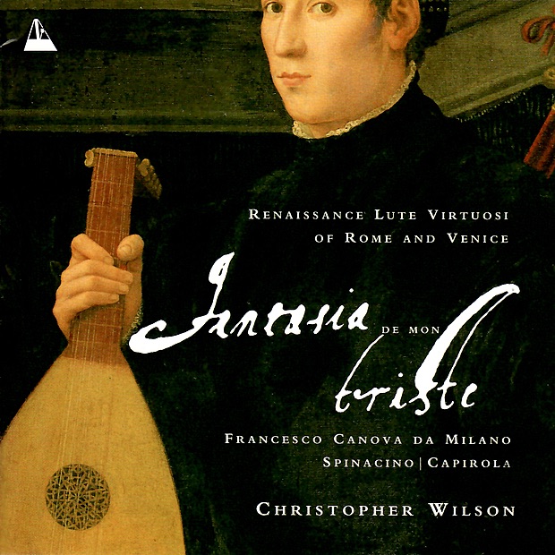 Обложка альбома «Fantasia de Mon Triste - Renaissance Lute Virtuosi of Rome and Venice» — Christopher Wilson