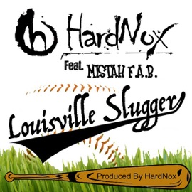 Louisville Slugger (feat. Mistah F.A.B.) HardNox