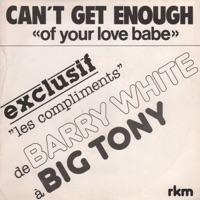 Can't Get Enough of Your Love Babe - Single - Big Tony
