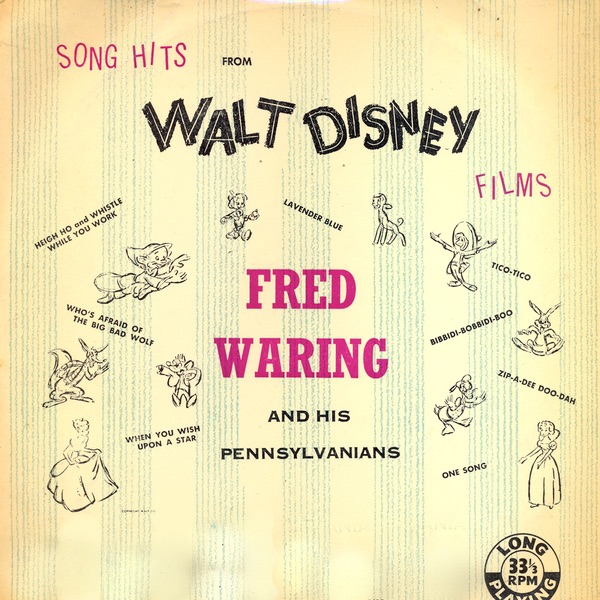 Обложка альбома «Song Hits from Walt Disney Films (Remastered)» — Fred Waring & The Pennsylvanians