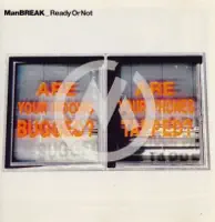 Ready or Not — Manbreak