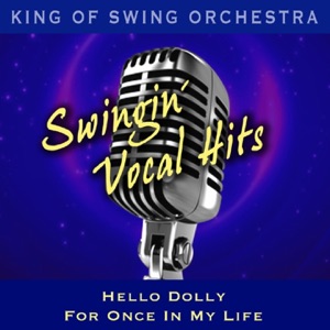 Swingin' Vocal Hits (Hello Dolly / For Once In My Life) - Single