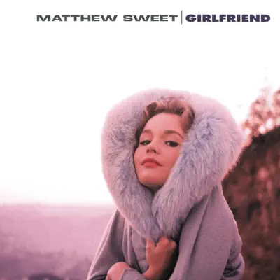 Girlfriend - Matthew Sweet