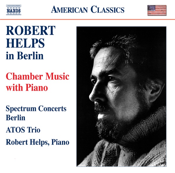 Robert Helps in Berlin - Chamber Music With Piano