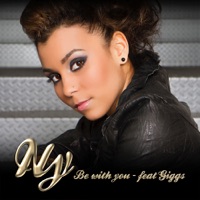 Be With You (feat. Giggs) - EP - Ny