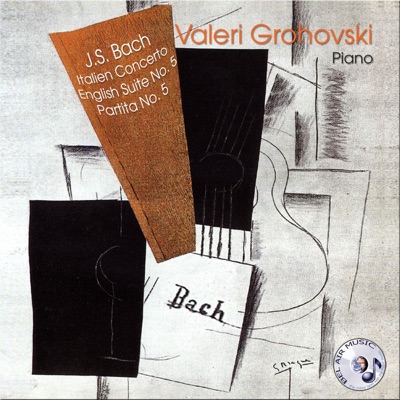 Bach: Italian Concerto, English Suite No. 5 & Partita No. 5