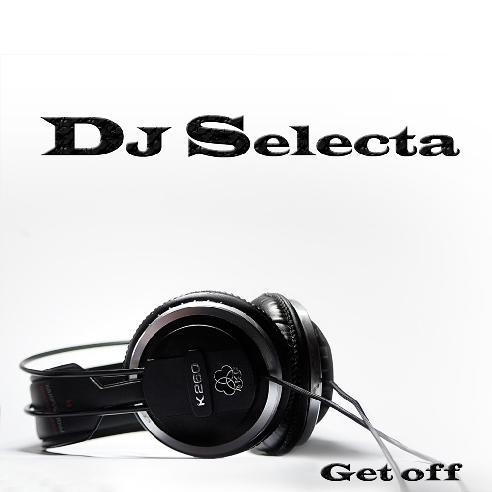 Обложка альбома «Get Off - Single» — DJ Selecta