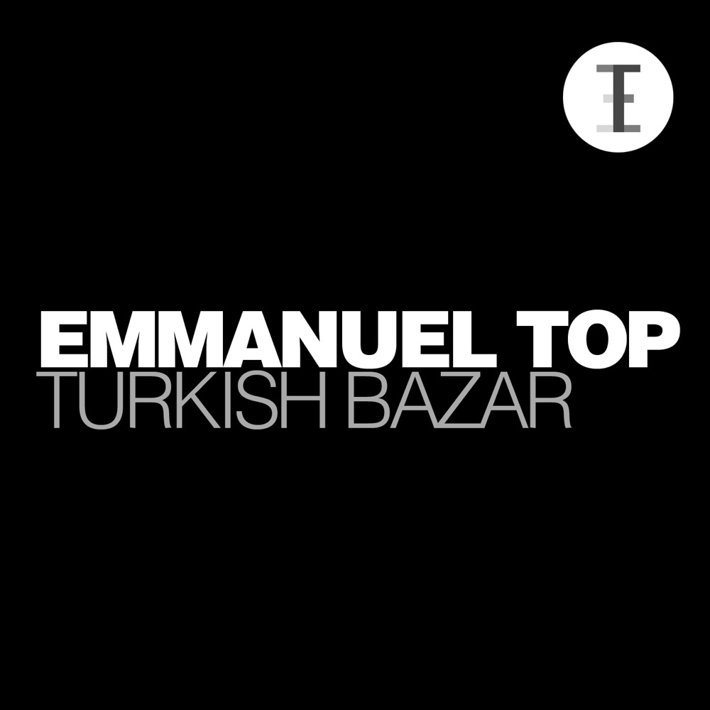 Обложка альбома «Turkish Bazar - Single» — Emmanuel Top