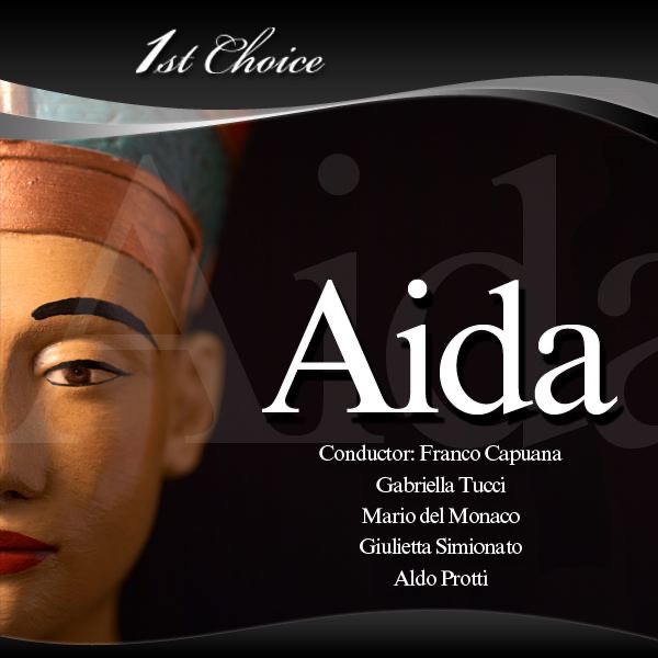 Обложка альбома «Verdi: Aida (Tokyo 1961 Recording)» — Aldo Protti, Franco Capuana, Gabriella Tucci, Giulietta Simionato, Mario del Monaco & NHK Symphony Orchestra