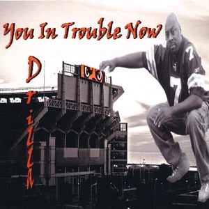 You In Trouble Now