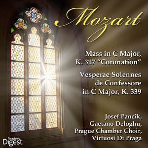 Mozart: Mass in C Major, K. 317 "Coronation"; Vesperae Solennes De Confessore in C Major, K. 339