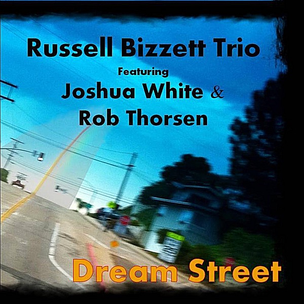 Dream Street (feat. Joshua White & Rob Thorsen)