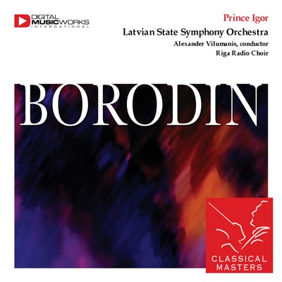 Borodin: Prince Igor - Choir of the Polovtsian