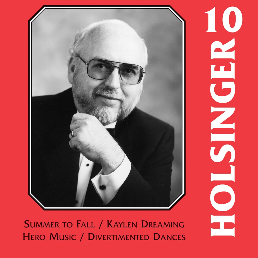 Обложка альбома «The Music of Holsinger, Vol. 10» — University of Texas Wind Ensemble, University of Texas at El Paso Wind Symphony & Ron Hufstader