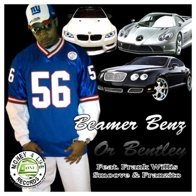 Beamer, Benz, Or Bentley (feat. Frank Willis, Smoove & Franzito) - Single