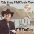 This Story I Tell You Is True