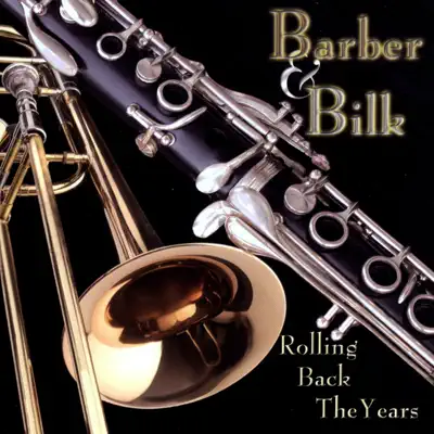 Barber & Bilk - Rolling Back the Years - Acker Bilk