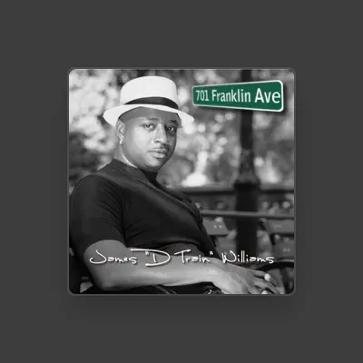 Listen to James 'D-Train' Williams, watch music videos, read bio, see tour dates & more!