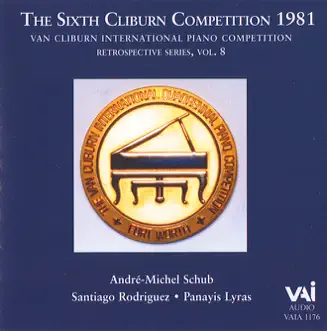 Van Cliburn Retrospective Series, Vol. 8 - 1981 Competition by Andre-Michel Schub & Santiago Rodriguez album reviews, ratings, credits