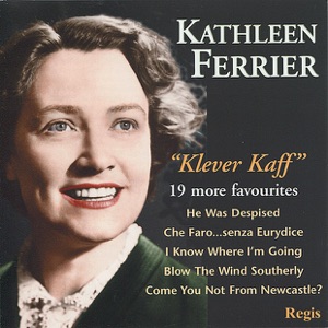 Klever Kaff - More Kathleen Ferrier Favourites