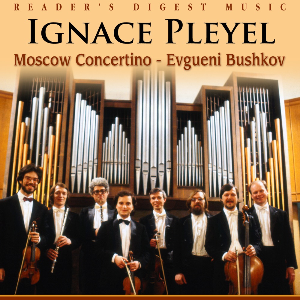 Обложка альбома «Ignace Pleyel: Quartet in B Major - Symphony in A Major - Sinfonia-Concertante for Violin, Cello and Strings in D Major» — Moscow Concertino & Evgueni Bushkov