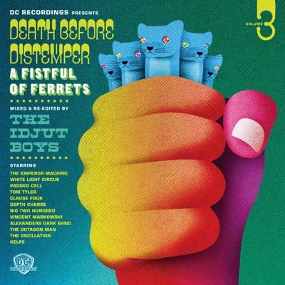 Death Before Distemper 3: A Fistful of Ferrets (Mixed and Re-Edited By the Idjut Boys)