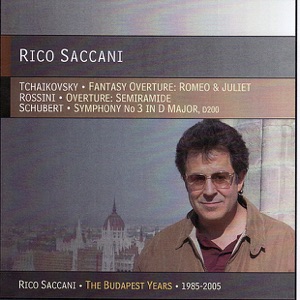 Rico Saccani - The Budapest Years: Tchaikovsky, Rossini, & Schubert