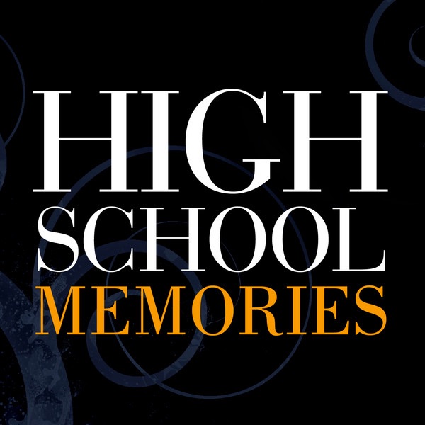 High School Memories