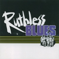 Ruthless Blues - Never Told Me Why