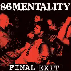 Final Exit - 86 Mentality