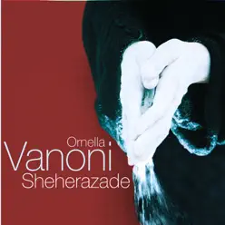 Sheherazade (Contiene "Bello amore" ) - Ornella Vanoni