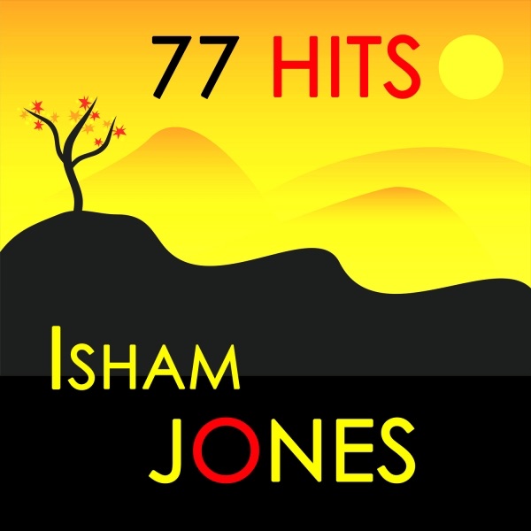 77 Hits : Isham Jones