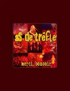 Listen to As de Trèfle, watch music videos, read bio, see tour dates & more!