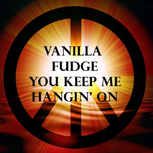 You Keep Me Hangin' On - Single