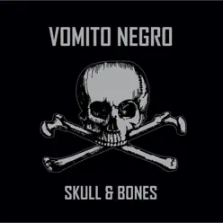 Skull & Bones - Vomito Negro Skull & Bones - Vomito Negro