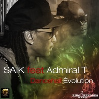Dancehall évolution (feat. Admiral T) - Single - SAÏK