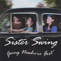 Going Nowhere Fast - Sister Swing Cover Art