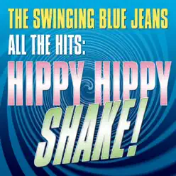 All The Hits: Hippy, Hippy Shake (Re-Recorded Versions) - The Swinging Blue Jeans