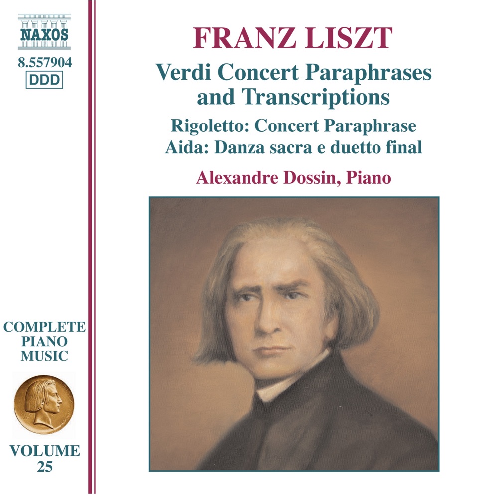 Обложка альбома «Liszt: Complete Verdi Opera Transcriptions» — Alexandre Dossin