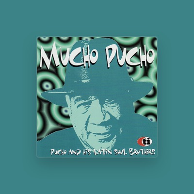 Listen to Pucho and His Latin Soul Brothers, watch music videos, read bio, see tour dates & more!