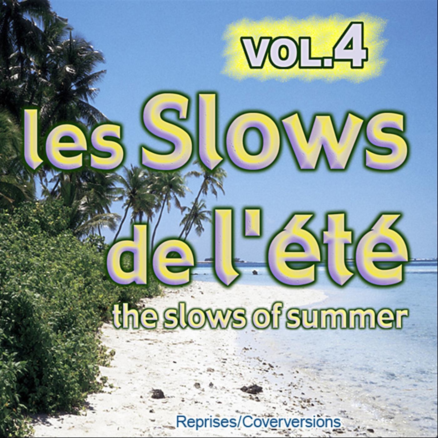Les Slows De L'été - The Slows Of Summer - Vol. 4