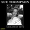 Sad Movies (Make Me Cry) - Sue Thompson lyrics