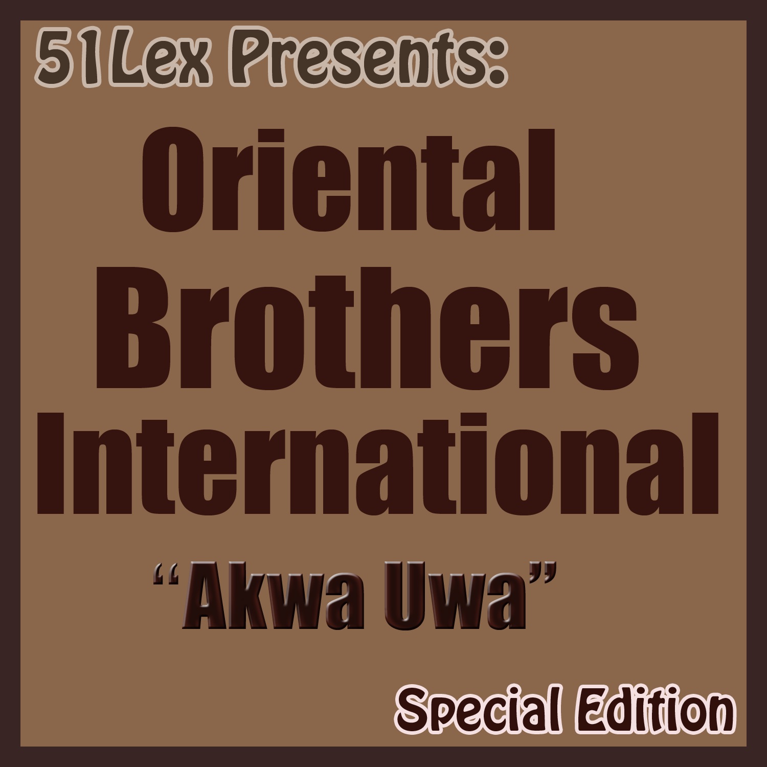51 Lex Presents: Akwa Uwa (Special Edition) by Oriental Brothers International Band album cover