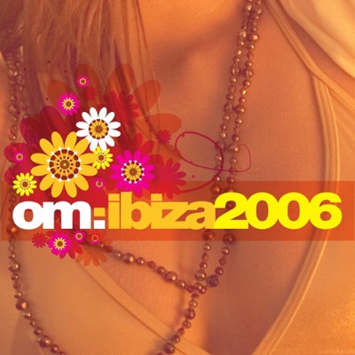 Om: Ibiza 2006