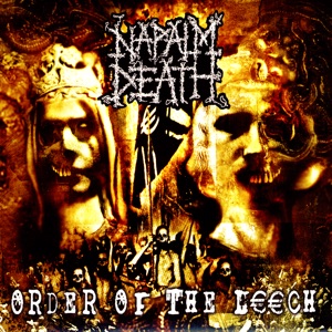 Napalm Death — Order of the Leech