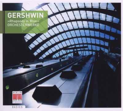 Gershwin: Rhapsody In Blue - Orchesterwerke