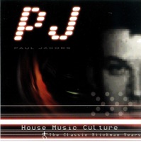 House Music Culture - The Classic Stickmen Years - PJ