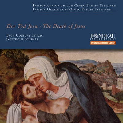 Georg Philipp Telemann - Der Tod Jesu, Passionsoratorium TWV 5:6